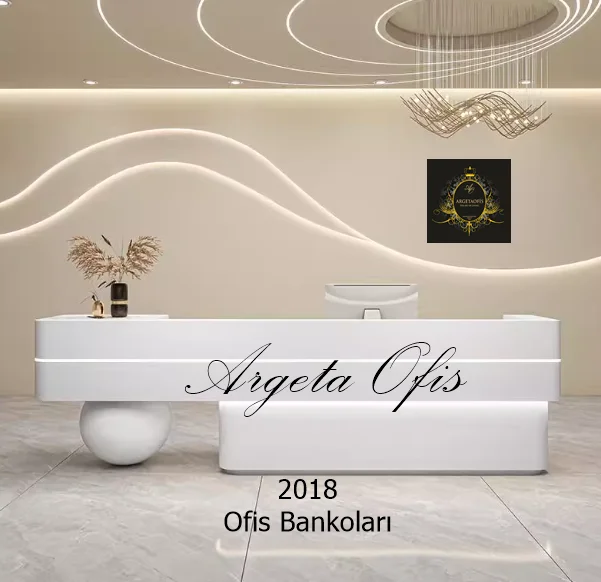 2018 Ofis Bankoları - Güven dolu karşılamalar için şık tasarımlar. 2018 Ofis Bankoları